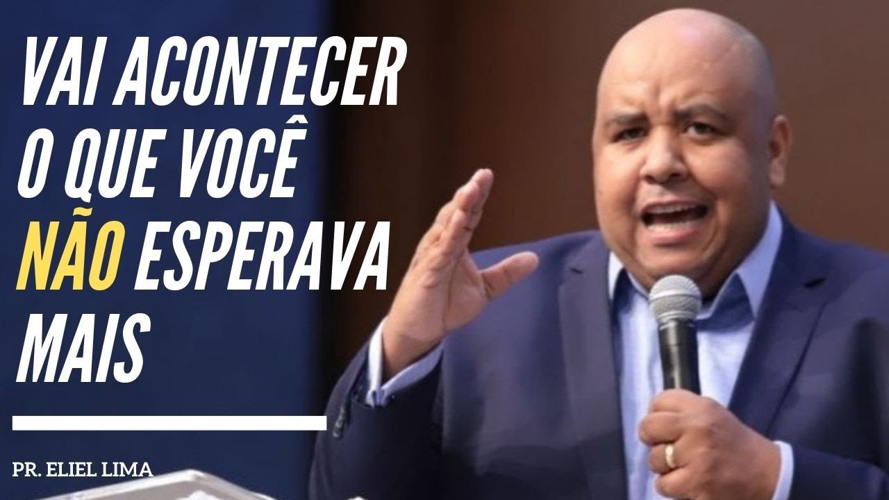 Pr. Eliel Lima | Vai Acontecer o que Você Não Esperava Mais