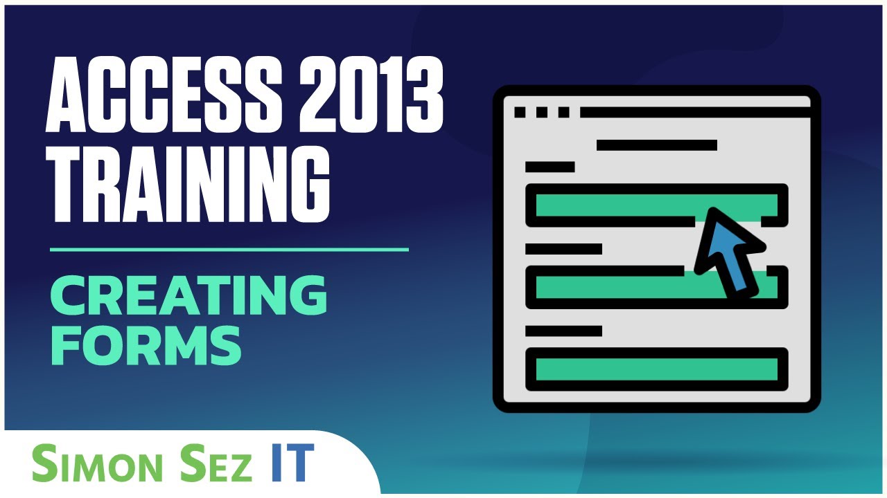 Microsoft Access 2013 Tutorial - Creating Forms - Access 2013 Tutorial for Beginners