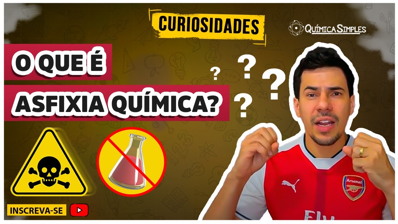 Química Simples #26 - [Curiosidades] - O que é Asfixia química?