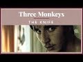 Three Monkeys The Knife