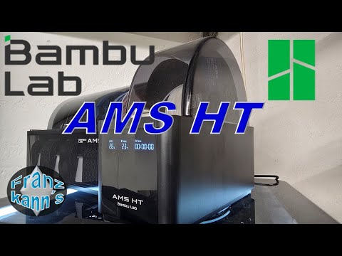 Bambu Lab AMS HT - Hands on und Einrichtung - Review