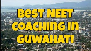 Best NEET Coaching in Guwahati