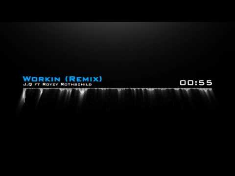 J.Q ft Royzy Rothschild (Workin Remix) P Diddy