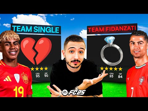 TEAM SINGLE vs TEAM FIDANZATI su FC 25!