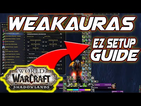 (Shadowlands) How To Set Up WeakAuras THE EZ WAY