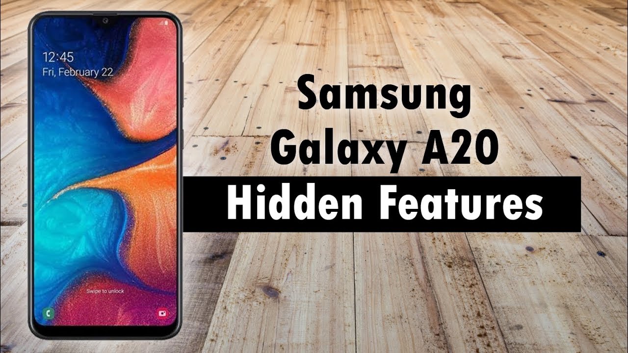 Hidden Features of the Samsung Galaxy A20 You Don't Know About