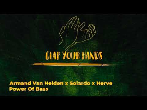 Armand Van Helden x Solardo x Herve - Power Of Bass