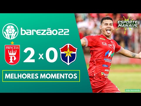 PRINCESA DO SOLIMÕES 2 X 0 FAST CLUBE | MELHORES MOMENTOS | SEMIFINAIS (VOLTA) DO AMAZONENSE 2022