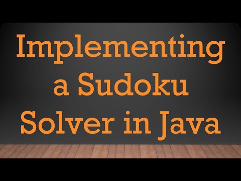 Implementing a Sudoku Solver in Java