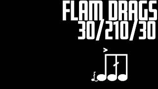 30/210/30 Flam Drags Slow Fast Slow