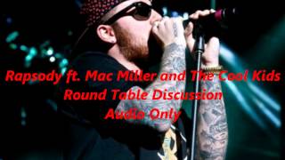 Rapsody ft. Mac Miller and The Cool Kids- Round Table Discussion (Audio Only)