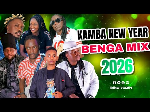 KAMBA NEW YEAR BENGA MIX 2026🔥| DJ TWISTA FT 🎸KATIVUI, MAIMA, VUUSYA, SANITA, KARANGA, KILINGA