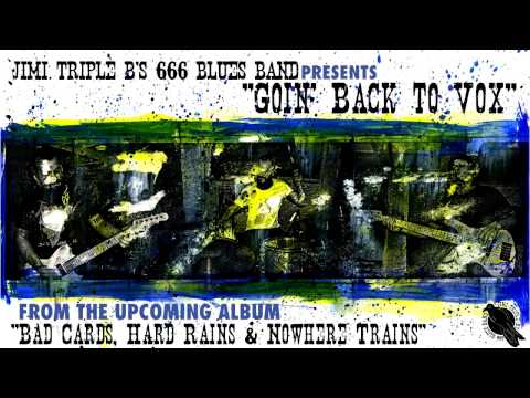 Jimi Triple B's 666 Blues Band - "Goin' Back to Vox"