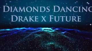 Drake & Future Diamonds Dancing Lyrics