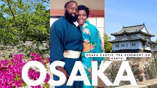 What is Osaka Castle About? Street Kart Racing | Kimono & Tea Ceremony