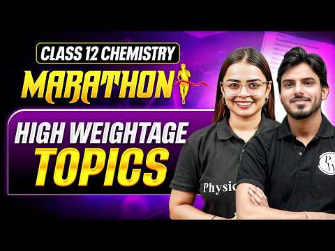 Class 12 Chemistry Marathon 🔥 | High Weightage Topics for Boards 2026