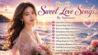Download lagu Top 10 Sweet Love Songs By Salotune | Love Like a Dream | Love Me Through Every Version of Me mp3