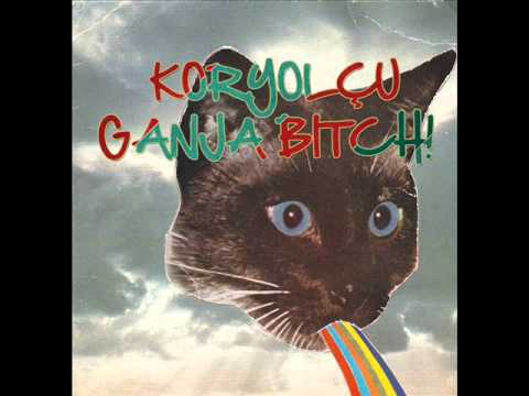 KorYOLÇU - Ganja bitch!