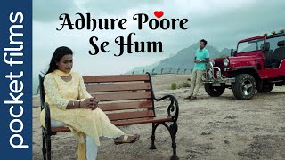 Adhure Poore Se Hum - Hindi Touching Short Film | Unveiling Nostalgia and Confronting Realities