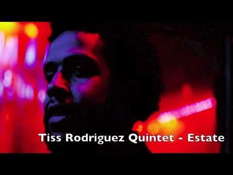 Tiss Rodriguez Quintet - Estate