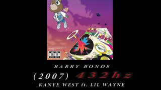 Kanye West ft. Lil Wayne - Barry Bonds [432hz]