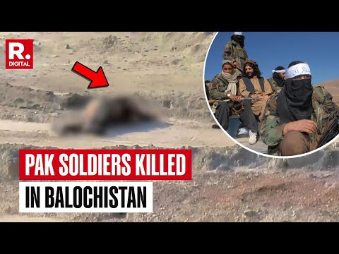 BREAKING: Pakistani Soldiers Killed In Balochistan Amid Multiple Attacks From TTP