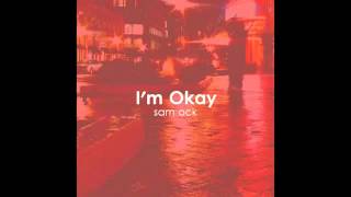 I'm Okay by Sam Ock Original