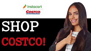 How To Shop At Costco With Instacart (2025)