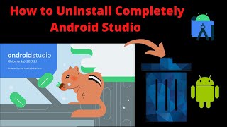 How to Completely uninstall android Studio on your Computer - 2022