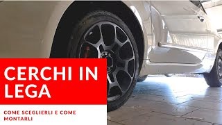 Come scegliere  e montare i cerchi in lega