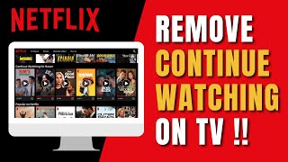 How to Remove Netflix Continue Watching on TV