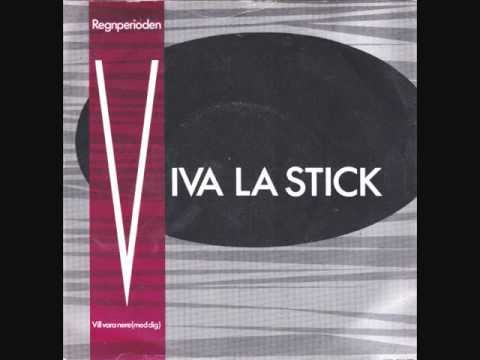 Viva La Stick - B.Vill Vara Nere (Med Dig)