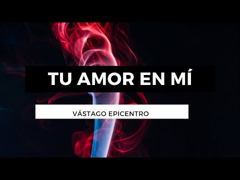 Tu Amor En Mi - Vástago Epicentro - Letra