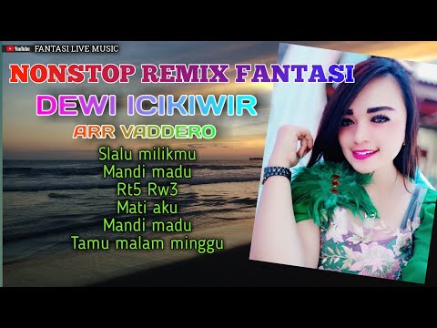 Dangdut Nonstop Full Album || Dewi Icikiwir || Fantasi Live Music
