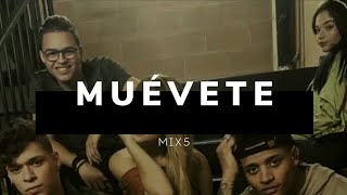 MIX5 - Muévete (letra/Lyrics)