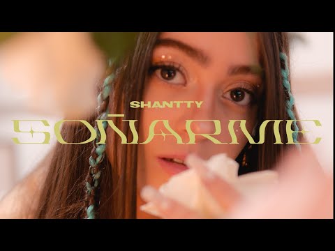Shantty - Soñarme (Vídeo Oficial)