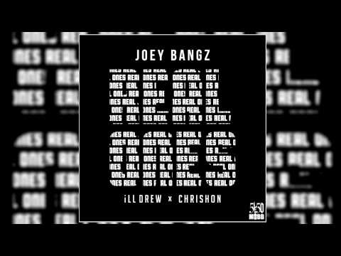 Joey Bangz - Real Ones [Ft. iLL Drew & Chrishon]