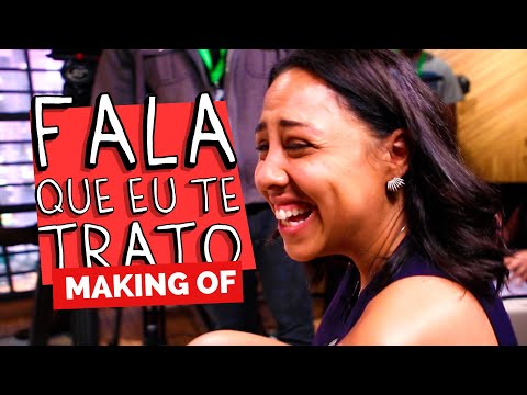 MAKING OF – FALA QUE EU TE TRATO