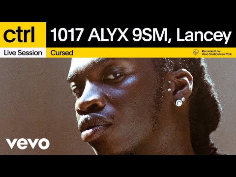 1017 ALYX 9SM, Lancey - Cursed (Live Session) | Vevo ctrl