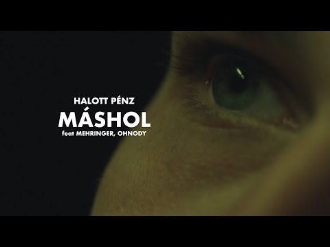 Halott Pénz -  MÁSHOL (feat. Mehringer, Ohnody)