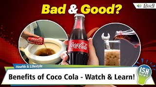 Benefits of Coco Cola - Watch and Learn!