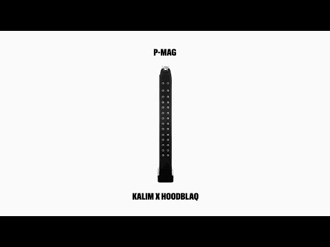 KALIM feat. HOODBLAQ - P-MAG