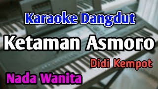 Download lagu Ketaman Asmoro - Karaoke || Nada Wanita || Didi Kempot || Audio HQ || Live Keyboard mp3