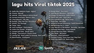 Download lagu Top Hits Pop Indonesia 2025 🎧 Lagu Viral & Paling Dicari Sedia Aku Sebelum Hujan mp3