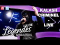 Kalash Criminel - Le monde est petit et Dieu est grand en live dans Légendes Urbaines