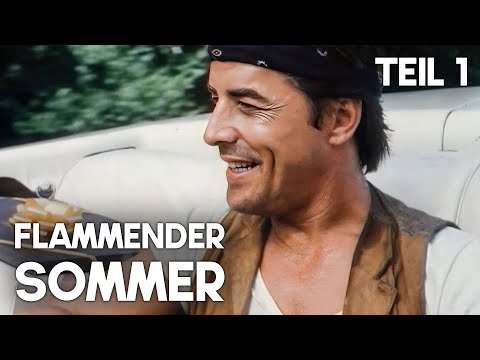 Flammender Sommer - Der Lange, Heiße Sommer - Teil 1 | Liebesdrama