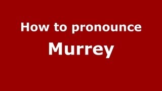 How to pronounce Murrey