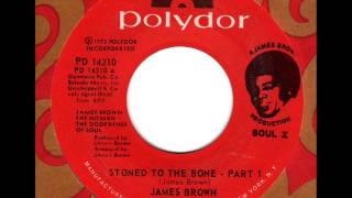 JAMES BROWN  Stoned to the bone (Part1)