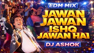 Download lagu JAWAN JAWAN ISHQ JAWAN HAI 🔥 EDM REMIX | Govinda Dance Mix | DJ ASHOK mp3