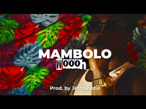 Mambolo - Woooh (Prod. by Jero studio)